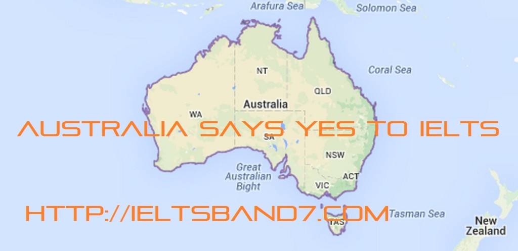 Australia says yes to IELTS Band 7 Dehradun 