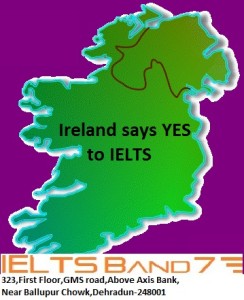 Ireland says YES to IELTS