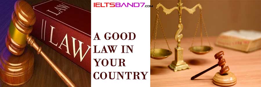 A GOOD LAW IN YOUR COUNTRY. Best IELTS Band7 Coaching in dehradun